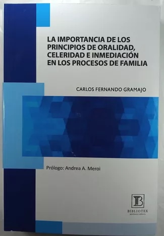 La Importancia de los Principios De Oralidad, Celeridad e Inmediación en los Procesos de Familia