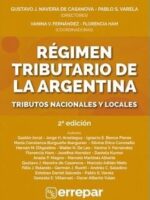 Régimen Tributario de la Argentina -2ª Edición.-