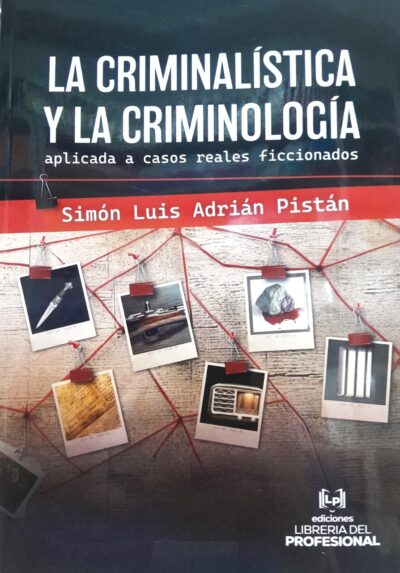 La Criminalística y la Criminología