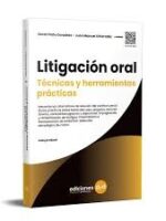 Litigación Oral -Técnicas y Herramientas Prácticas