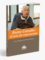 Dante Camaño: el Arte de representar