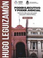 Poder Ejecutivo y Poder Judicial Historia (1853/1983) 1ª Parte