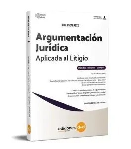 Argumentación Jurídica aplicada al Litigio