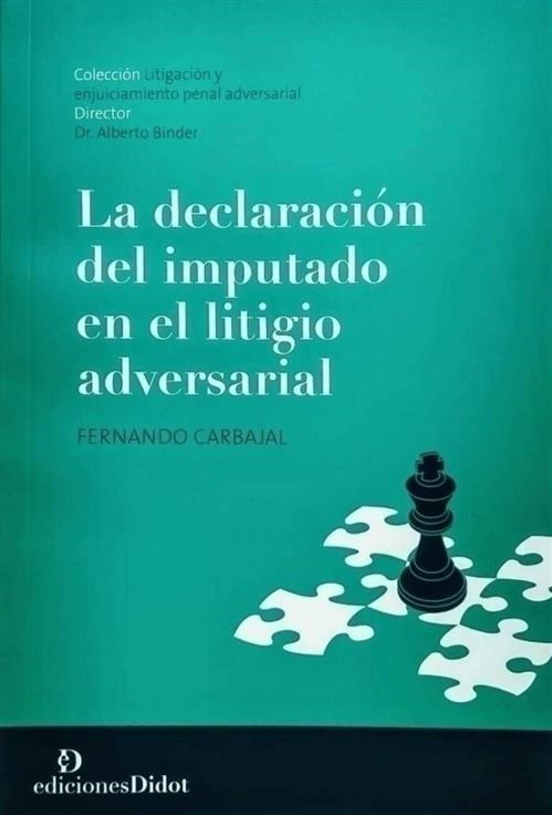 La Declaración del Imputado en el Litigio Adversarial -2020-