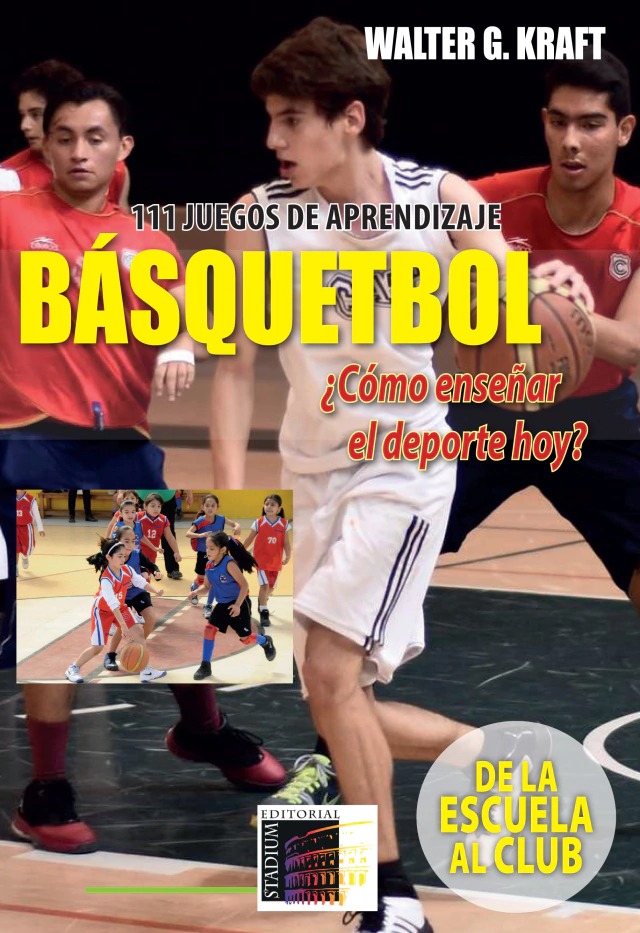 Básquetbol ¿Cómo enseñar el Deporte Hoy?
