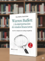 Warren Buffett y la interpretación de estados financieros -2ª Edición-