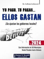 Yo Pago, Tú Pagas... Ellos Gastan -1ª Edición.-
