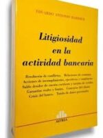 Litigiosidad en la actividad bancaria -1ª Edición-