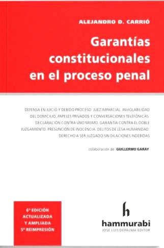 Garantías Constitucionales en el Proceso Penal 6ª Edición