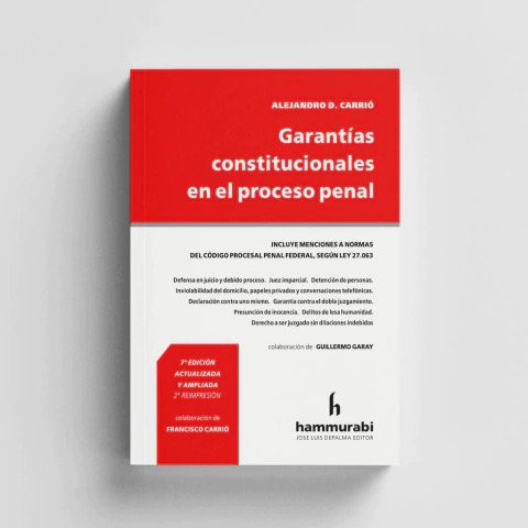 Garantías Constitucionales en el Proceso Penal 6ª Edición