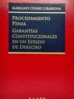 Procedimiento Penal Garantías Constitucionales en un Estado de Derecho 1ª Edición