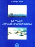 La Nueva Minería Sustentable 1ª Edición