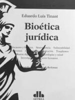 Bioética Jurídica 1ª Edición.-