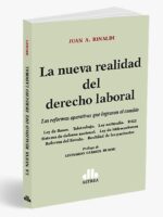 La Nueva realidad del Derecho Laboral 1ª Edición