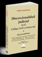 Discrecionalidad Judicial en el Código Civil y Comercial 5 Responsabilidad
