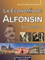 La Economía de Alfonsín: Lo de menos 1ª Edición.-