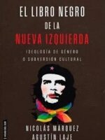 El Libro Negro de la Nueva Izquierda 2ª Edición.-