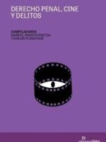 Derecho Penal, Cine y Delitos 1ª Edición.-