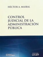 Control Judicial de la Administración Pública 1ª Edición.-