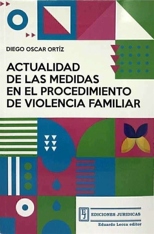 Actualidad de las Medidas en el Procedimiento de Violencia Familiar