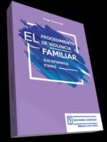 El Procedimiento de Violencia Familiar sus diferentes Etapas 1ª Edición.-
