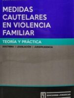 Medidas Cautelares en Violencia Familiar 1ª Edición.-