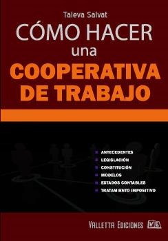 Cómo hacer una Cooperativa de Trabajo 11ª Edición.-