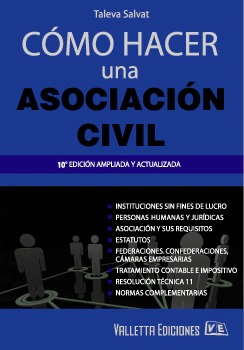 Cómo hacer una Asociación Civil 10ª Edición.-
