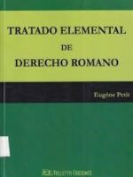 Tratado Elemental de Derecho Romano 1ª Edición.-