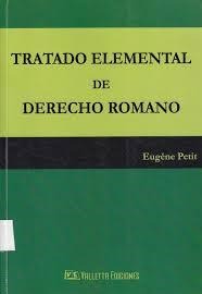 Tratado Elemental de Derecho Romano 1ª Edición.-