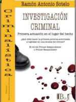 Investigación Criminal. Primera actuación en el lugar del hecho