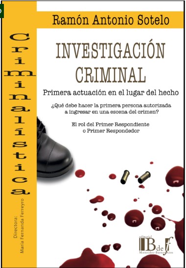 Investigación Criminal. Primera actuación en el lugar del hecho