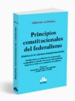 Principios Constitucionales del Federalismo. Dinámica de las relaciones intergubernamentales