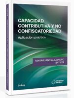 Capacidad Contributiva Y No Confiscatoriedad. Aplicación Práctica