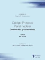 Código Procesal Penal Federal. Comentado y Concordado Tomo 2 (Art. 134 a 280)