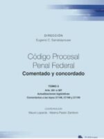 Código Procesal Penal Federal Tomo 3 Comentado y Concordado (Art. 281 a 397)