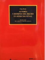 Autoría y Dominio del Hecho en Derecho Penal